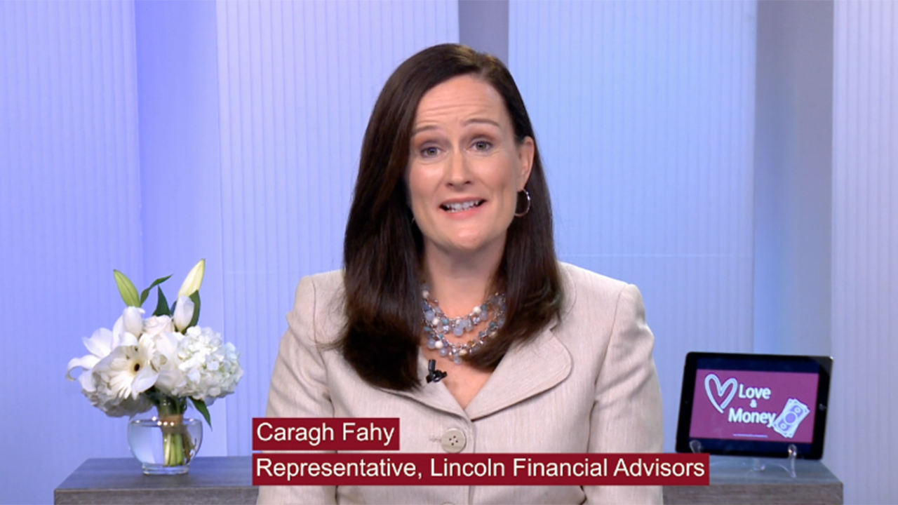 Caragh Fahy, a representative with Lincoln Financial Advisors, shares insight from Lincoln Financial’s Love and Responsibility Survey, as well as financial planning tips for couples. 