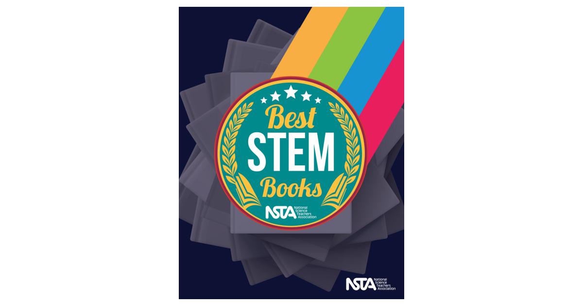 NSTA Unveils List of the Best STEM Books for K12 Students Business Wire