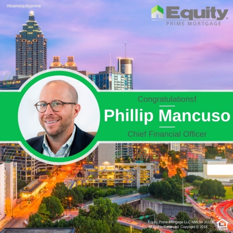 After five years with Equity Prime Mortgage, Phillip Mancuso is making the transition from CIO to CF ... 