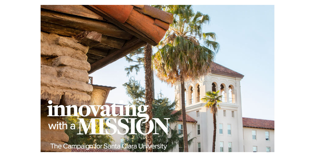 Santa Clara University Goes Public With 1 Billion Comprehensive Fundraising Campaign Business Wire