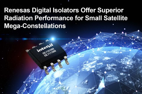 Renesas Digital Isolators Offer Superior Radiation Performance for Small Satellite Mega-Constellatio ... 