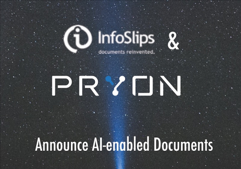 InfoSlips chooses Pryon to bring AI and natural language enablement to interactive documents (Photo: ... 