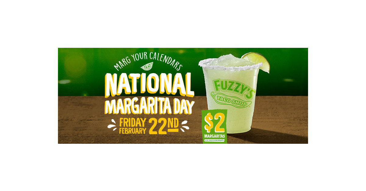 Fuzzy’s Taco Shop Celebrates National Margarita Day Business Wire