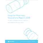 Hospital Pharmacy Operations Report Shows Half of All Hospitals Have Experienced Drug Diversion in the Last Six Months and Points to Lack of Visibility, Tools and Resources