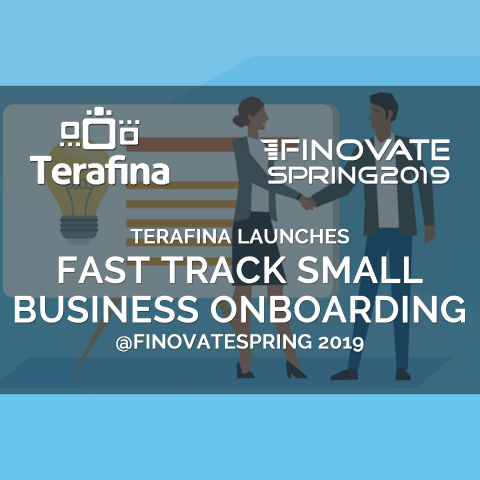 Terafina launches fast track small business onboarding at FinovateSpring 2019! (Graphic: Business Wire)