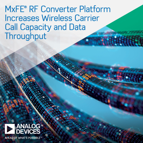 Analog Devices' New Multi-Channel, Mixed-Signal RF Converter Platform Expands Call Capacity and Data ... 