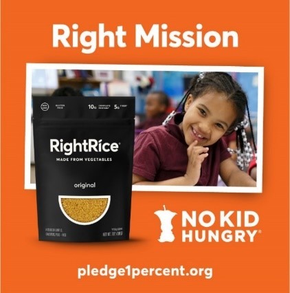 RightRice® joins Pledge 1% to launch its “Right Mission” campaign, which donates 1% equity stake in the company to No Kid Hungry. (Photo: RightRice®)