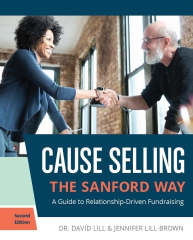 To learn more about the Sanford Institute of Philanthropy and order the new edition of Cause Selling The Sanford Way: A Guide to Relationship-Driven Fundraising visit causeselling.org (Graphic: Business Wire)
