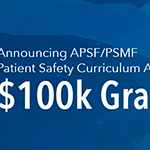 麻酔患者安全財団と患者安全運動財団が10万ドルの患者安全カリキュラム賞を提供