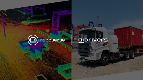 RoboSense and Aidrivers announce a partnership to deliver superior autonomous solutions for industrial transportation
