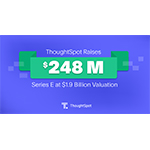 ThoughtSpotが19億5,000万ドルの評価額で2億4800万ドルを調達、検索とAIを活用した分析で企業の変革を推進