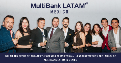 MultiBank Group Launches LATAM Headquarters in Mexico (Photo: Business Wire)