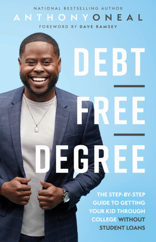 “Debt-Free Degree” by Anthony ONeal launches Oct. 7, and gives parents a practical plan to help their kids avoid massive debt while continuing their education. (Photo: Business Wire)