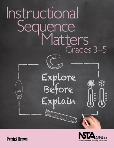 Instructional Sequence Matters, Grades 3–5: Explore Before Explain book cover (Graphic: Business Wire)