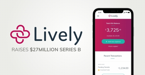 Lively, the fastest growing HSA provider, raises $27M in Series B to Increase Healthcare Savings Across America (Graphic: Business Wire)