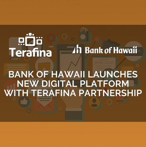 Bank of Hawaii and Terafina Launch New Platform to Enhance Customer Experience. (Graphic: Business Wire)