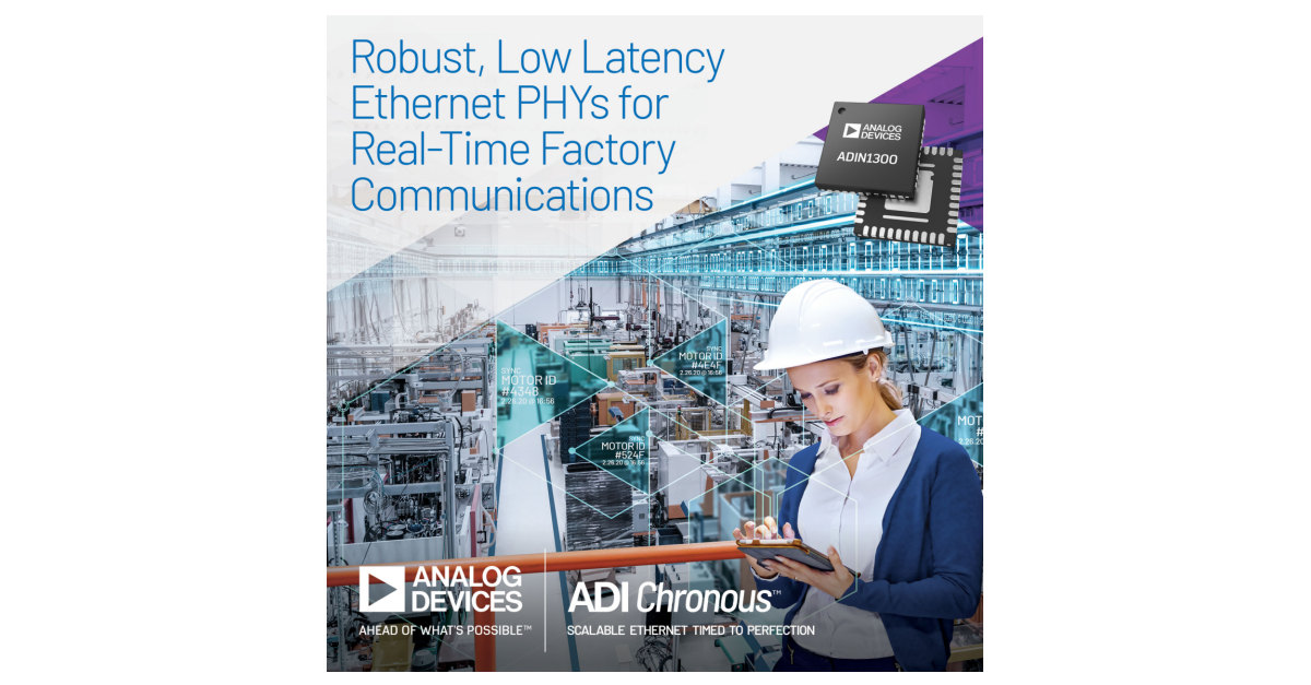 Analog Devices Unveils Robust, Low-Latency PHY Technology for New ADI Chronous™ Portfolio of Industrial Ethernet Solutions - Business Wire