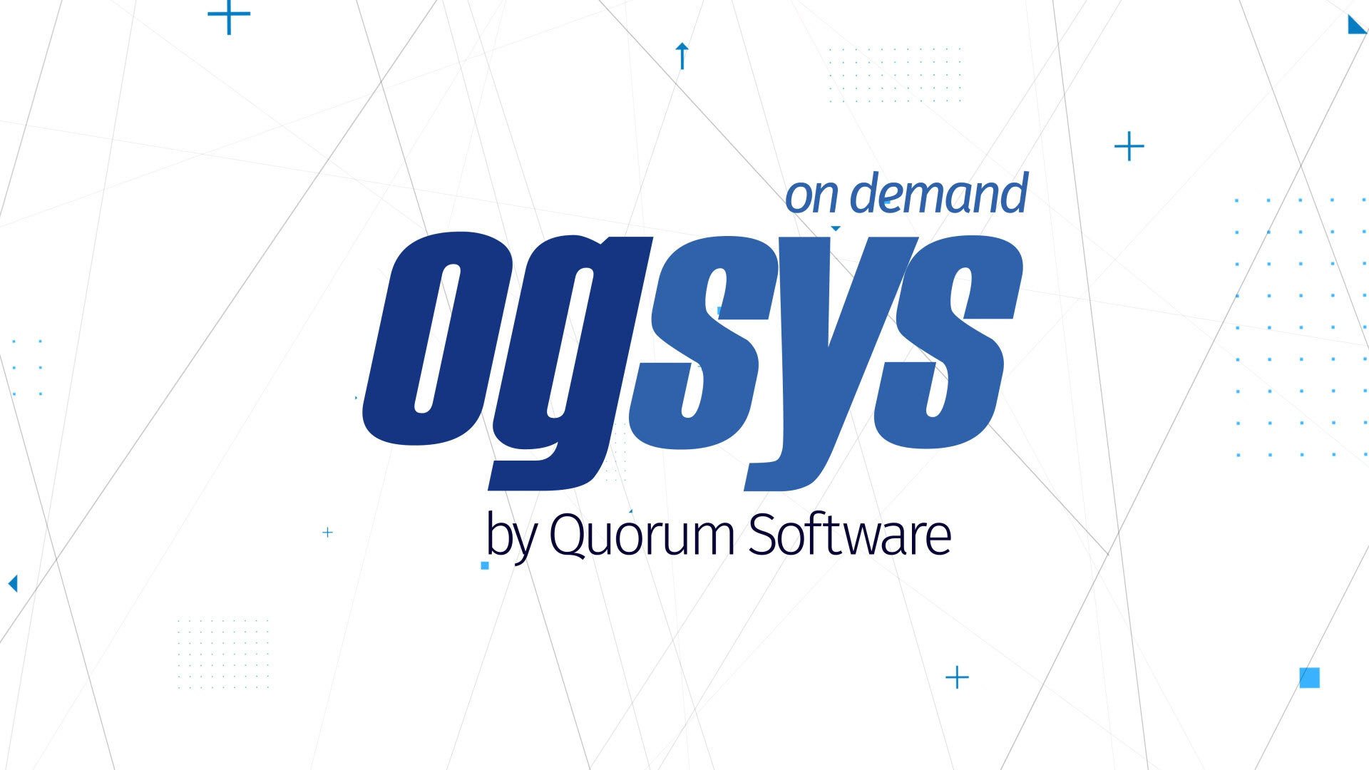 Quorum Software Launches OGsys On Demand Business Wire