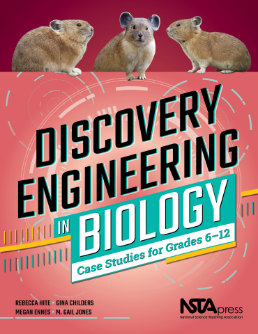 Discovery Engineering in Biology: Case Studies for Grades 6–12 book cover