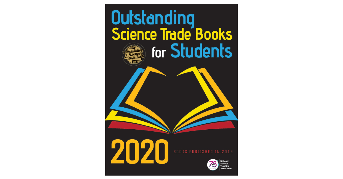 NSTA Announces 2020 List of Top Science Trade Books for K12 Students