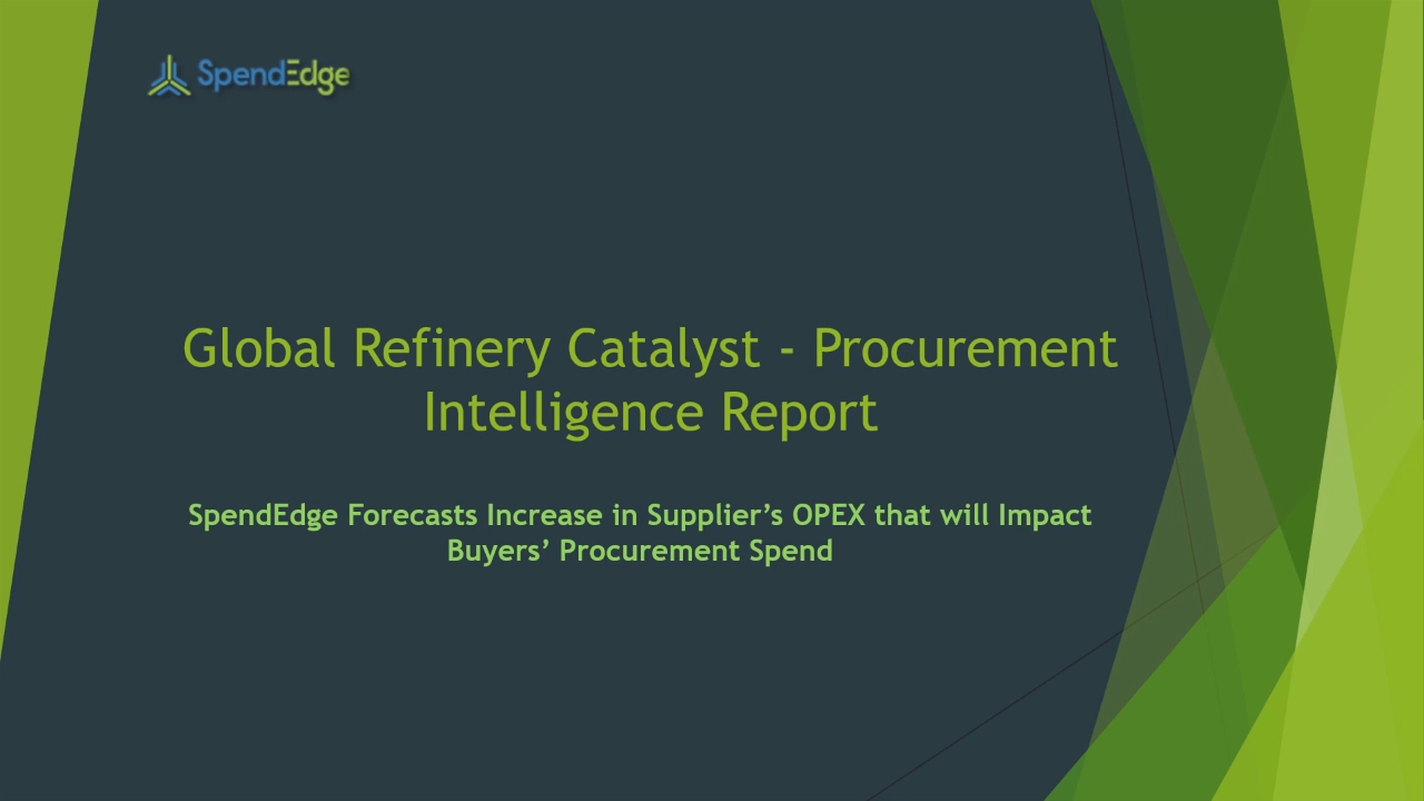 SpendEdge, a global procurement market intelligence firm, has announced the release of its Global Refinery Catalyst Market - Procurement Intelligence Report.