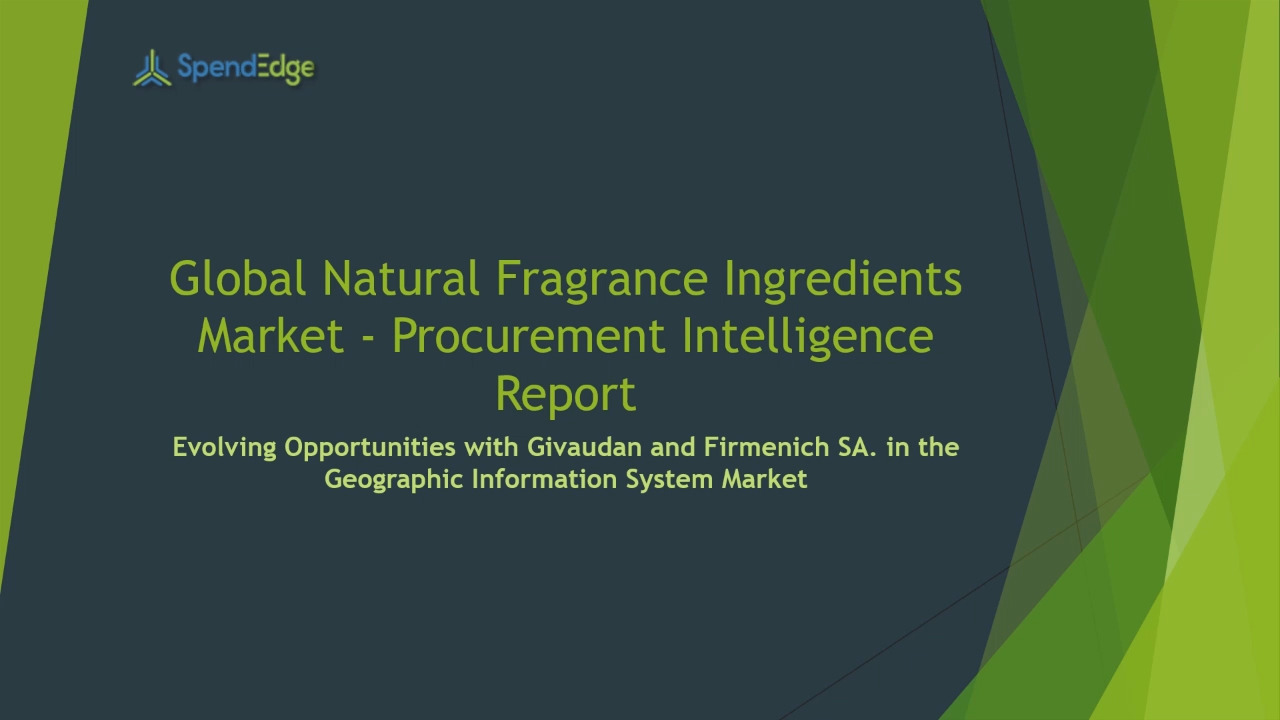 SpendEdge, a global procurement market intelligence firm, has announced the release of its Global Natural Fragrance Ingredients Market - Procurement Intelligence Report.