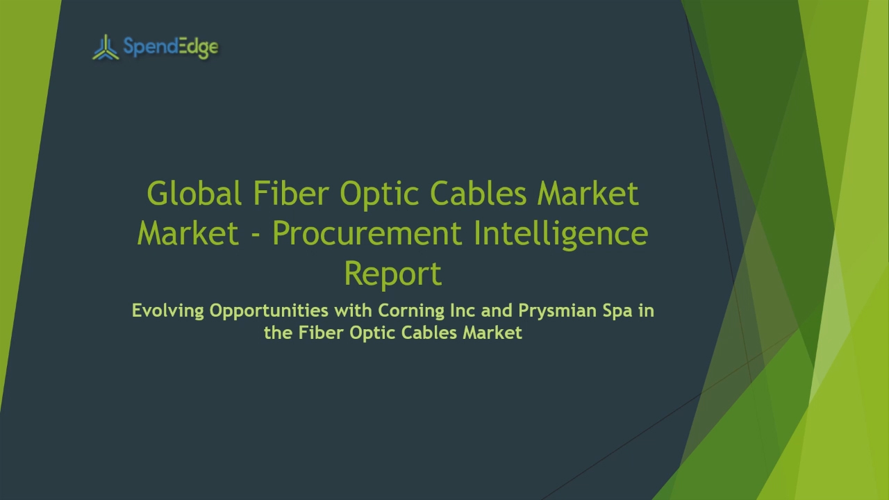 SpendEdge, a global procurement market intelligence firm, has announced the release of its Global Fiber Optic Cables Market - Procurement Intelligence Report.