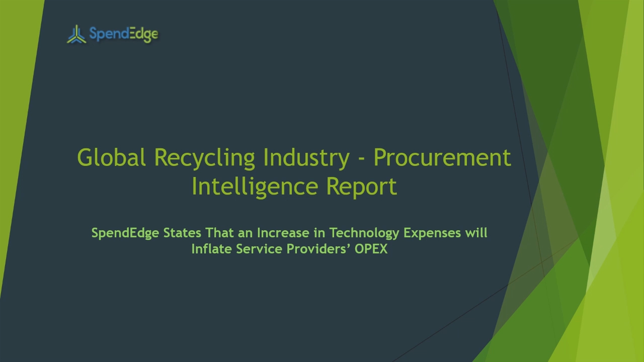 SpendEdge, a global procurement market intelligence firm, has announced the release of its Global Recycling Industry - Procurement Intelligence Report.