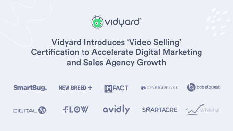 With increasing demand from clients for training on how to incorporate video into their sales processes, 10 leading digital marketing and sales agencies have now completed Vidyard’s ‘Video Selling’ certification. (Photo: Business Wire)
