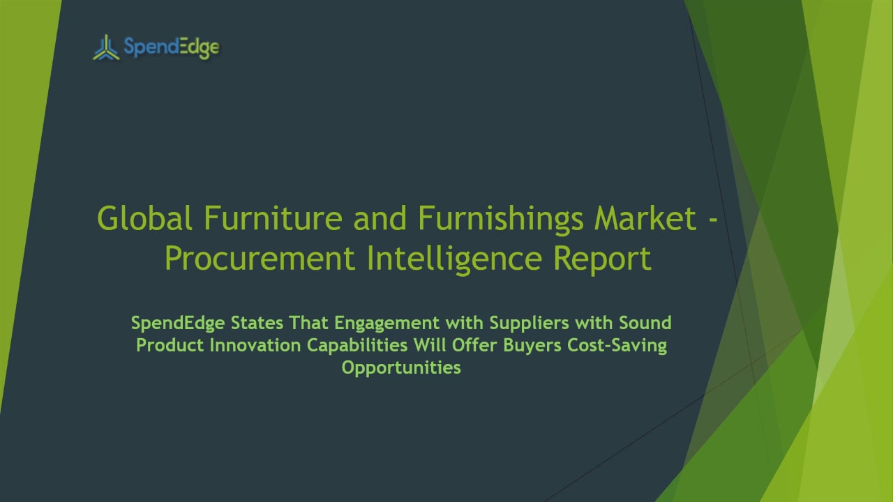 SpendEdge, a global procurement market intelligence firm, has announced the release of its Global Furniture and Furnishings Market - Procurement Intelligence Report.