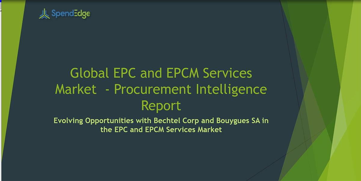 SpendEdge, a global procurement market intelligence firm, has announced the release of its Global EPC and EPCM Services Market - Procurement Intelligence Report.