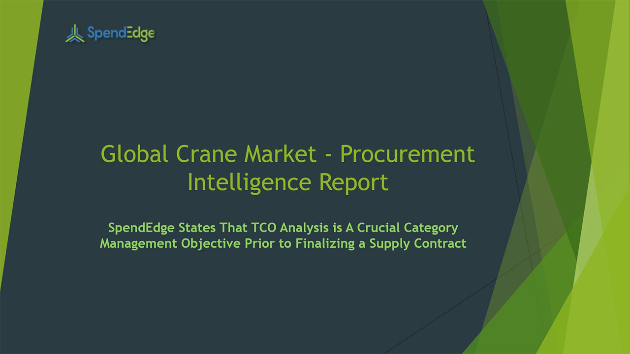 SpendEdge, a global procurement market intelligence firm, has announced the release of its Global Crane Market - Procurement Intelligence Report.