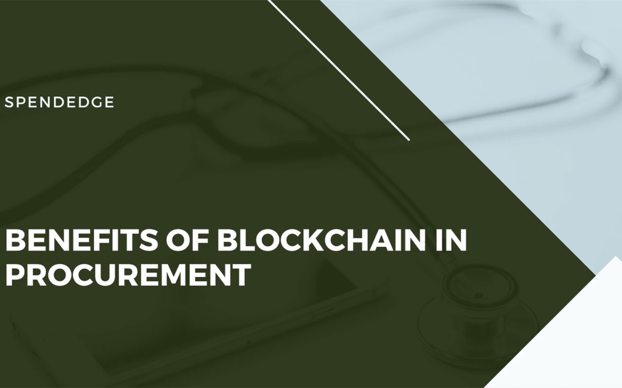 Benefits of Blockchain in Procurement.