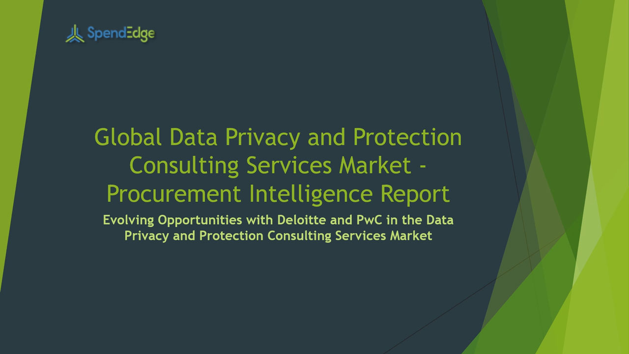 SpendEdge, a global procurement market intelligence firm, has announced the release of its Global Data Privacy and Protection Consulting Services Market - Procurement Intelligence Report.