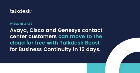 Talkdesk Boost for Business Continuity neutralizes the impact of natural disasters on support operations with fast and easy transitions from on-premises to cloud contact center solutions (Graphic: Business Wire)