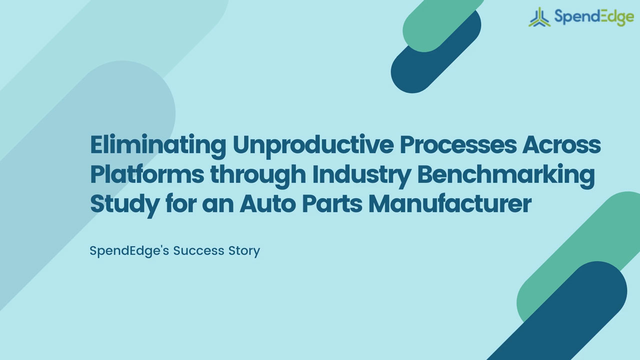 Eliminating Unproductive Processes Across Platforms through Industry Benchmarking Study for an Auto Parts Manufacturer.