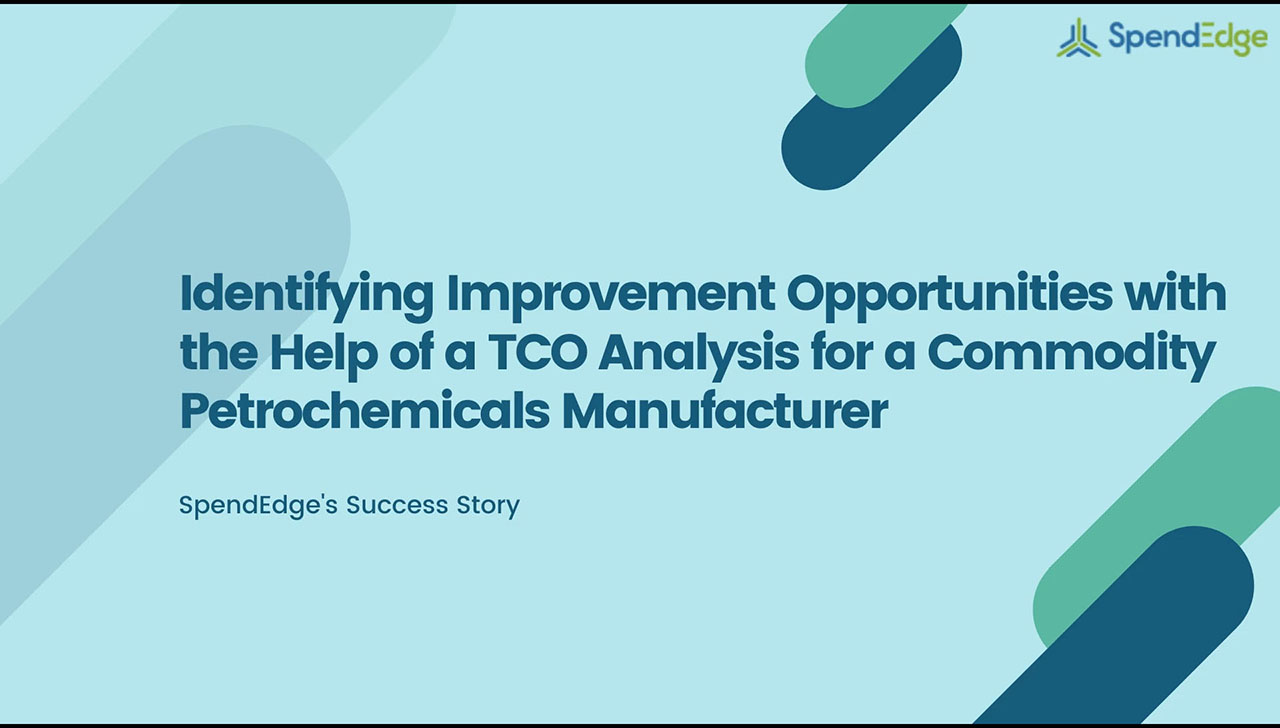 Identifying Improvement Opportunities with the Help of a TCO Analysis for a Commodity Petrochemicals Manufacturer.