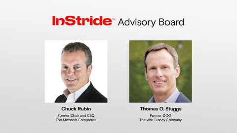 InStride adds Chuck Rubin, former Chair and CEO of The Michaels Companies, and Thomas O. Staggs, former COO of The Walt Disney Company, to its Advisory Board. (Photo: Business Wire)