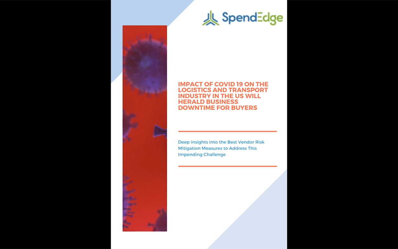 SpendEdge advises vendor risk mitigation practices to address the emerging supply chain risks in the logistics and transport industry in the US caused by the impact of COVID 19