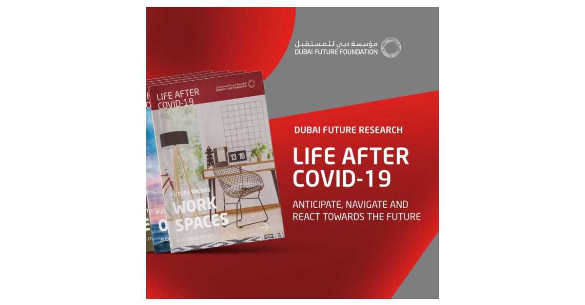 In Times of Global Health Crisis, Dubai Future Foundation Reimagines Life after COVID-19