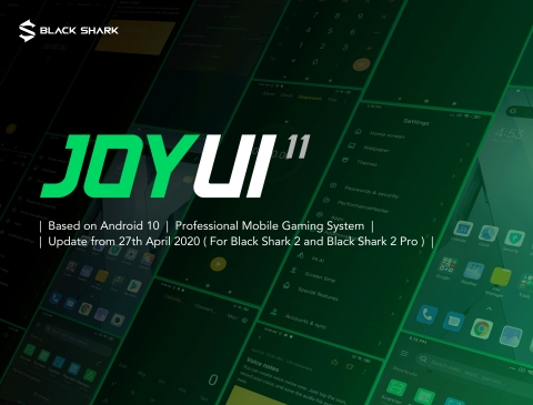 original Based on Android 10, JOYUI 11 will be released from 27 April for users of Black Shark 2 and Black Shark 2 Pro. (Photo: Business Wire)