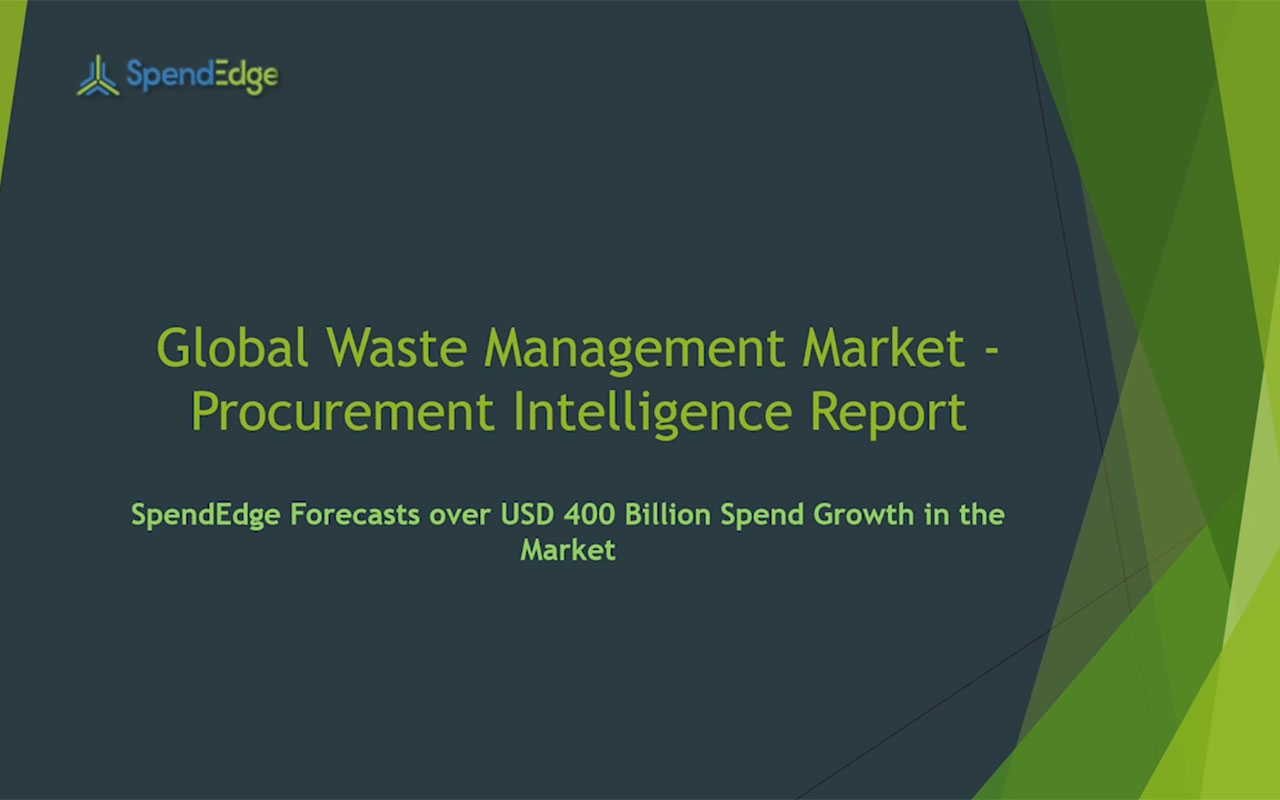 SpendEdge has announced the release of its Global Waste Management Market Procurement Intelligence Report