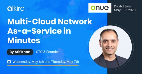 Alkira CTO and Founder Atif Khan to present a POC on deploying a multi-cloud network as a service at ONUG Digital Live. (Graphic: Business Wire)