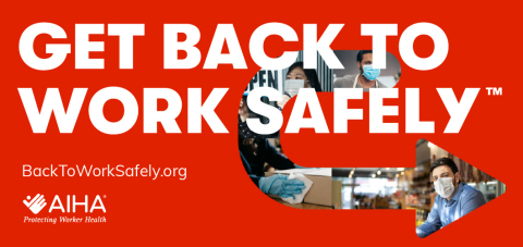 The AIHA’s “Back to Work Safely” industry specific guidelines include recommendations on ventilation, personal hygiene, physical distancing and enhanced cleaning. Go to www.backtoworksafely.org to download guides. (Graphic: Business Wire)