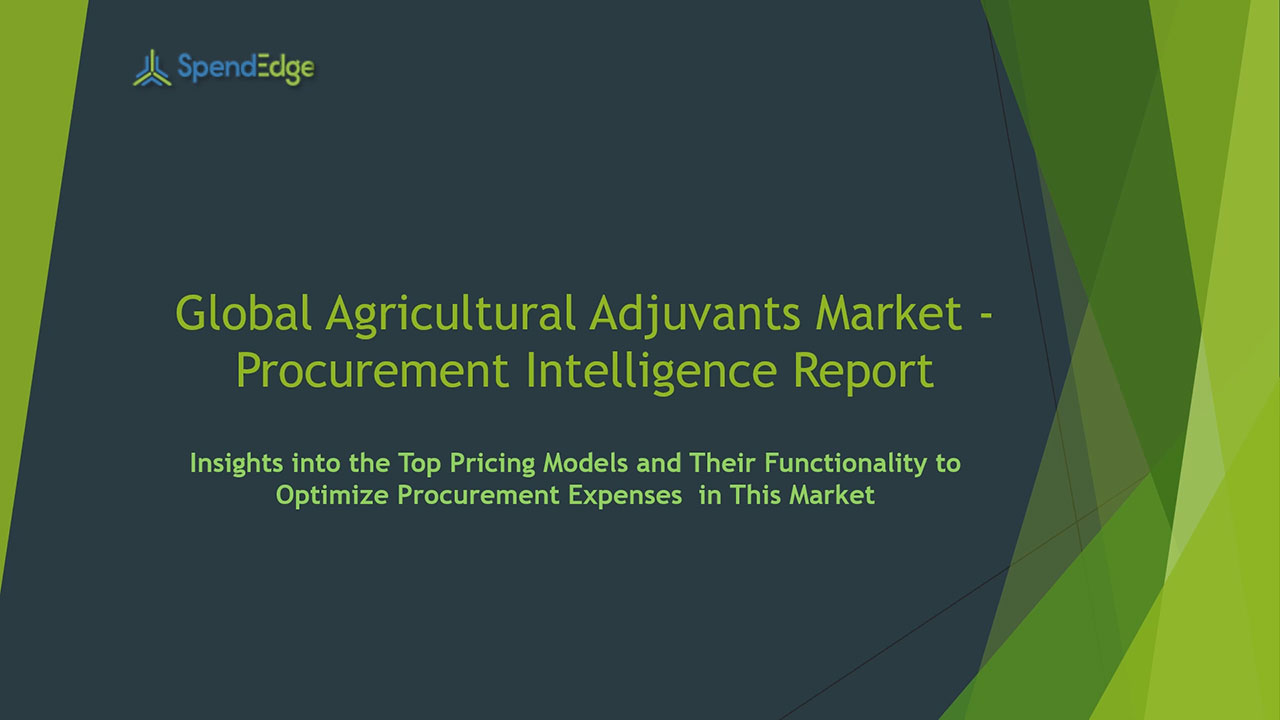 SpendEdge has announced the release of its Global Agricultural Adjuvants Market Procurement Intelligence Report