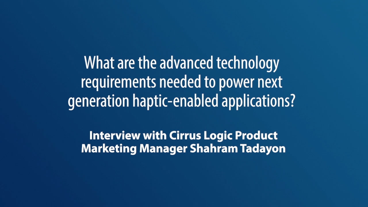 What are the advanced technology requirements needed to power next-generation haptic-enabled applications?