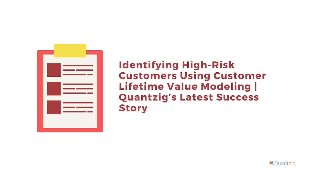 Identifying High-Risk Customers Using Customer Lifetime Value Modeling