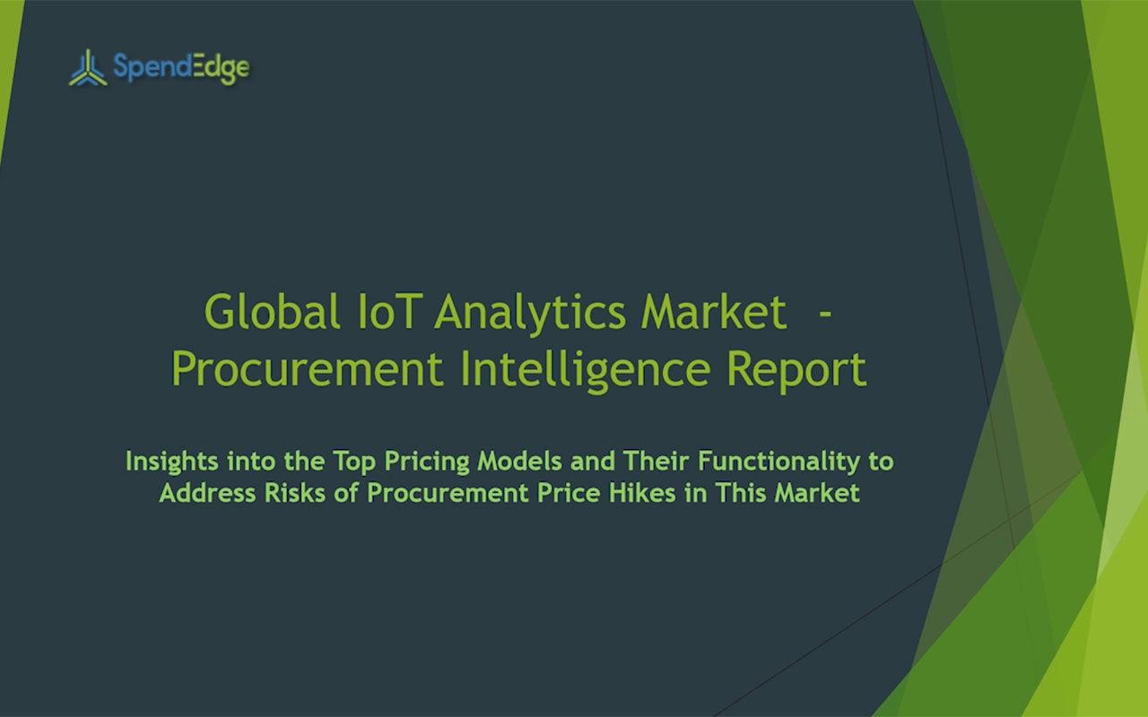 SpendEdge has announced the release of its Global IoT analytics Market Procurement Intelligence Report