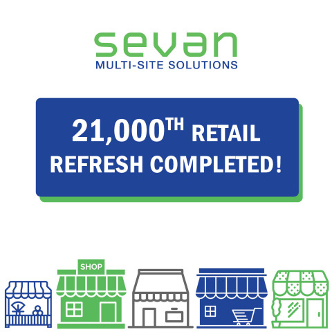 Sevan completes 21,000th retail refresh (Graphic: Business Wire)