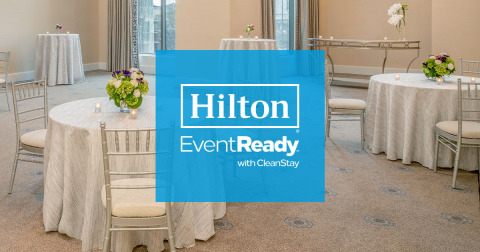 Hilton Introduces Hilton EventReady with CleanStay, Setting New Standards for Event Cleanliness and Customer Service. (Photo: Business Wire)